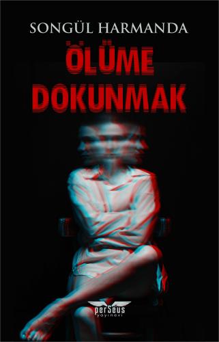 Ölüme Dokunmak - Songül Harmanda - Perseus Yayınevi - Fiyatı - Yorumla