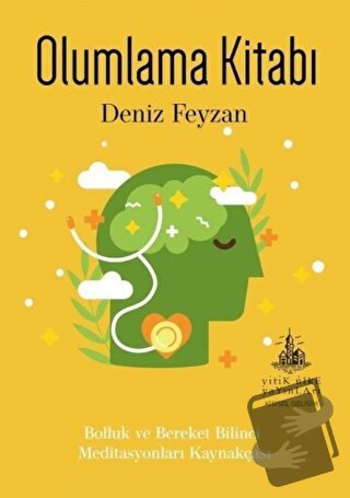 Olumlama Kitabı - Deniz Feyzan - Yitik Ülke Yayınları - Fiyatı - Yorum