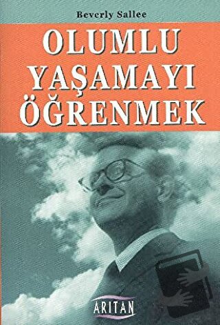 Olumlu Yaşamayı Öğrenmek - Beverly Sallee - Arıtan Yayınevi - Fiyatı -