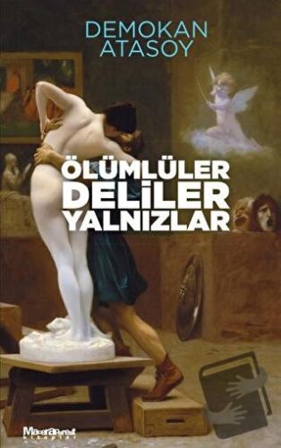 Ölümlüler Deliler Yalnızlar - Demokan Atasoy - Maceraperest Kitaplar -