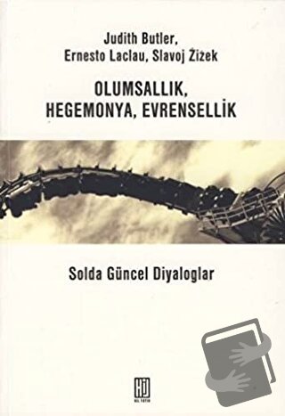 Olumsallık, Hegomanya, Evrensellik - Ernesto Laclau - Hil Yayınları - 