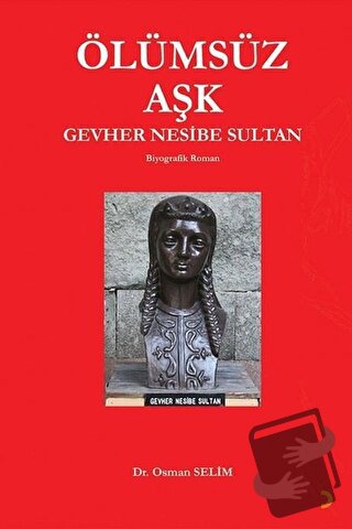 Ölümsüz Aşk - Osman Selim - Cinius Yayınları - Fiyatı - Yorumları - Sa