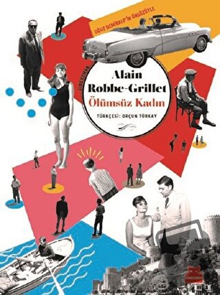 Ölümsüz Kadın - Alain Robbe Grillet - Kırmızı Kedi Yayınevi - Fiyatı -