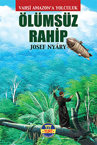 Ölümsüz Rahip - Josef Nyary - Yurt Kitap Yayın - Fiyatı - Yorumları - 