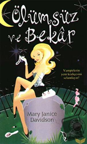 Ölümsüz ve Bekar - Mary Janice Davidson - Artemis Yayınları - Fiyatı -