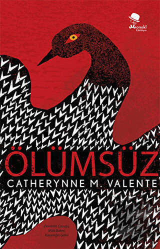 Ölümsüz - Catheryne M. Valente - MonoKL Yayınları - Fiyatı - Yorumları