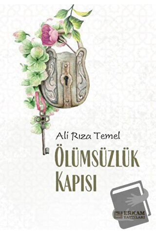 Ölümsüzlük Kapısı - Ali Rıza Temel - Erkam Yayınları - Fiyatı - Yoruml