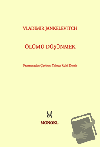 Ölümü Düşünmek - Vladimir Jankelevitch - MonoKL Yayınları - Fiyatı - Y