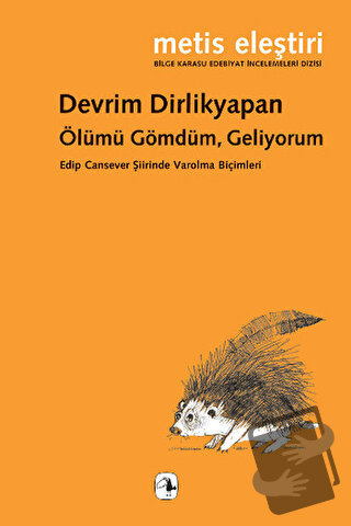 Ölümü Gömdüm, Geliyorum - Devrim Dirlikyapan - Metis Yayınları - Fiyat