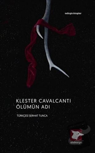 Ölümün Adı - Klester Cavalcanti - Alakarga Sanat Yayınları - Fiyatı - 