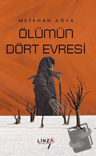 Ölümün Dört Evresi - Metehan Ağya - Linza Yayınları - Fiyatı - Yorumla