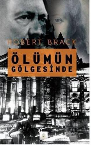 Ölümün Gölgesinde - Robert Brack - Kyrhos Yayınları - Fiyatı - Yorumla