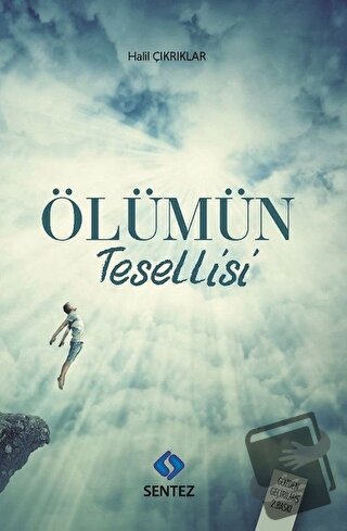 Ölümün Tesellisi - Halil Çıkrıklar - Sentez Yayınları - Fiyatı - Yorum