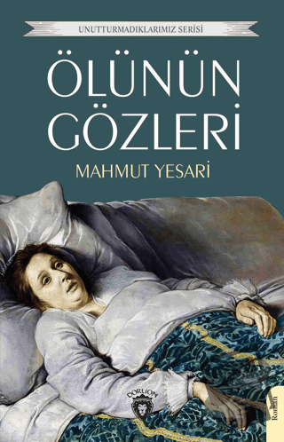 Ölünün Gözleri - Mahmut Yesari - Dorlion Yayınları - Fiyatı - Yorumlar