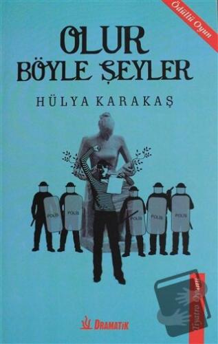 Olur Böyle Şeyler - Hülya Karakaş - Dramatik Yayınları - Fiyatı - Yoru