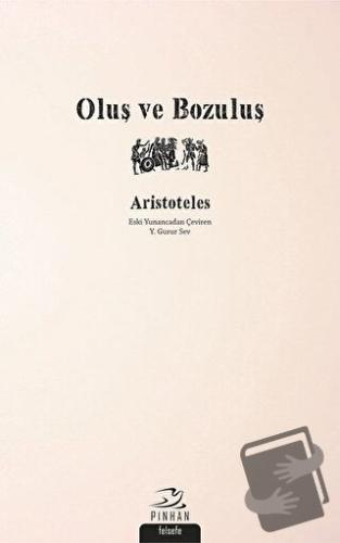 Oluş ve Bozuluş - Aristoteles - Pinhan Yayıncılık - Fiyatı - Yorumları