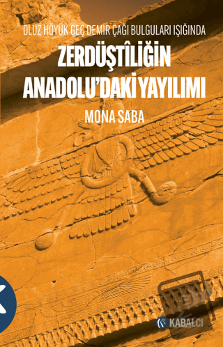 Oluz Höyük Geç Demir Çağı Bulguları Işığında Zerdüştîliğin Anadolu’dak