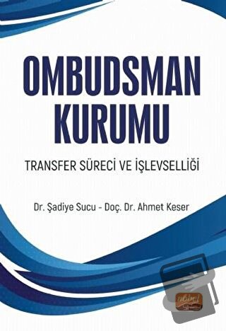 Ombudsman Kurumu Transfer Süreci ve İşlevselliği - Ahmet Keser - Nobel