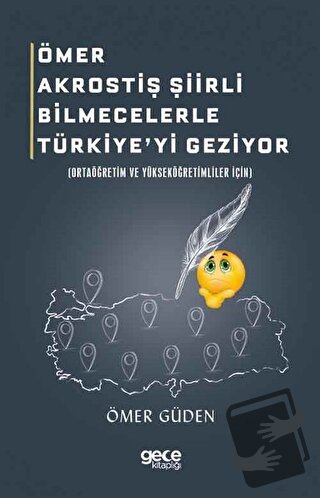 Ömer Akrostiş Şiirli Bilmecelerle Türkiye'yi Geziyor - Ömer Güden - Ge