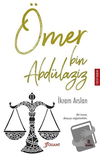 Ömer Bin Abdülaziz - İkram Arslan - Foliant Yayınları - Fiyatı - Yorum