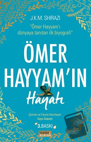 Ömer Hayyam’ın Hayatı - J.K.M. Shirazi - Tarih ve Kuram Yayınevi - Fiy