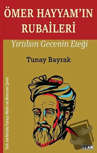 Ömer Hayyam’ın Rubaileri - Tunay Bayrak - Ozan Yayıncılık - Fiyatı - Y