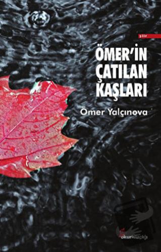 Ömer’in Çatılan Kaşları - Ömer Yalçınova - Okur Kitaplığı - Fiyatı - Y