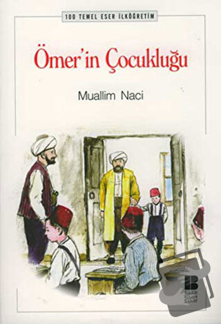 Ömer’in Çocukluğu - Muallim Naci - Bilge Kültür Sanat - Fiyatı - Yorum