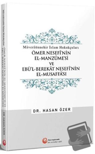 Ömer Nesefi'nin El-Manzume'si ve Ebü'l-Berekat Nesefi'nin El-Musaffa's