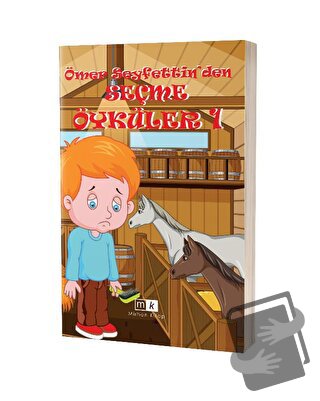 Ömer Seyfettin’den Seçme Öyküler - 1 - Ömer Seyfettin - Mirhan Kitap -