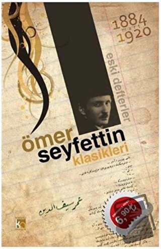 Ömer Seyfettin Klasikleri - Eski Defterler - Ömer Seyfettin - Karatay 