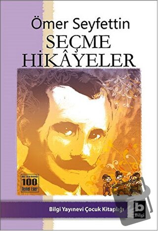 Ömer Seyfettin Seçme Hikayeler - Ömer Seyfettin - Bilgi Yayınevi - Fiy