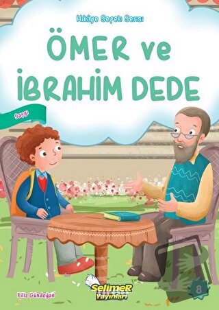 Ömer ve İbrahim Dede - Filiz Gündoğan - Selimer Yayınları - Fiyatı - Y