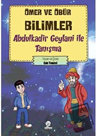 Ömer ve Öbür Bilimler - Abdulkadir Geylani İle Tanışma - Enis Temizel 