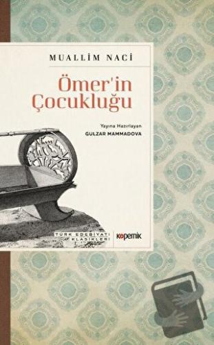 Ömer'in Çocukluğu - Muallim Naci - Kopernik Kitap - Fiyatı - Yorumları