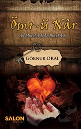 Ömr-ü Nar - Göknur Oral - Salon Yayınları - Fiyatı - Yorumları - Satın