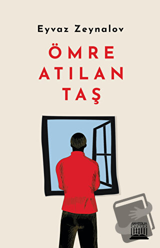 Ömre Atılan Taş - Eyvaz Zeynalov - Anatolia Kitap - Fiyatı - Yorumları