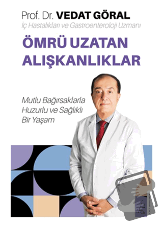 Ömrü Uzatan Alışkanlıklar - Vedat Göral - Destek Yayınları - Fiyatı - 