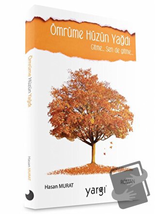 Ömrüme Hüzün Yağdı - Hasan Murat - Yargı Kültür - Fiyatı - Yorumları -