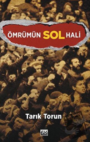 Ömrümün Sol Hali - Tarık Torun - Su Yayınevi - Fiyatı - Yorumları - Sa