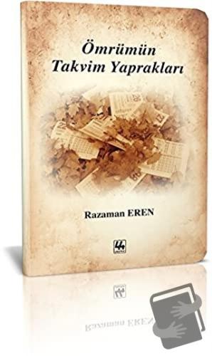 Ömrümün Takvim Yaprakları - Ramazan Eren - 44 Yayınları - Fiyatı - Yor