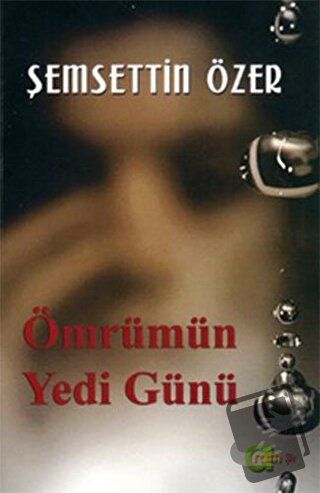 Ömrümün Yedi Günü - Şemsettin Özer - Aram Yayınları - Fiyatı - Yorumla