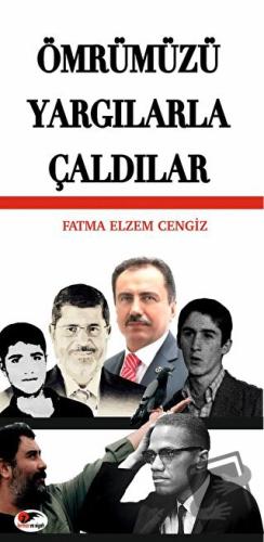 Ömrümüzü Yargılarla Çaldılar - Fatma Elzem Cengiz - Kırmızı ve Siyah Y