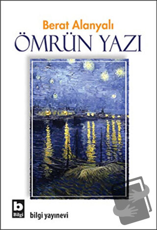 Ömrün Yazı - Berat Alanyalı - Bilgi Yayınevi - Fiyatı - Yorumları - Sa