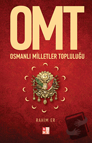 OMT - Osmanlı Milletler Topluluğu - Rahim Er - Babıali Kültür Yayıncıl