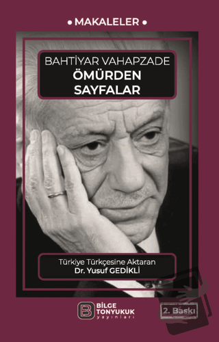 Ömürden Sayfalar - Bahtiyar Vahapzade - Bilge Tonyukuk Yayınları - Fiy