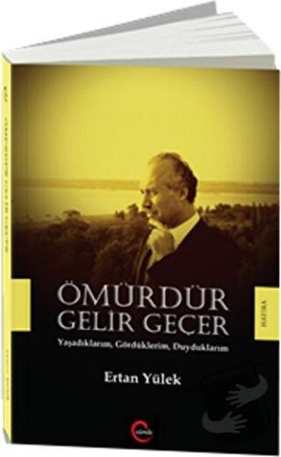 Ömürdür Gelir Geçer - Ertan Yülek - Cümle Yayınları - Fiyatı - Yorumla