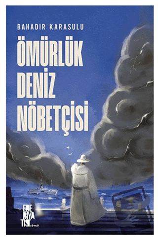 Ömürlük Deniz Nöbetçisi - Bahadır Karasulu - Edebiyatist - Fiyatı - Yo