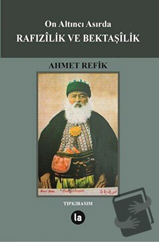 On Altıncı Asırda Rafızilik ve Bektaşilik - Ahmed Refik - La Kitap - F