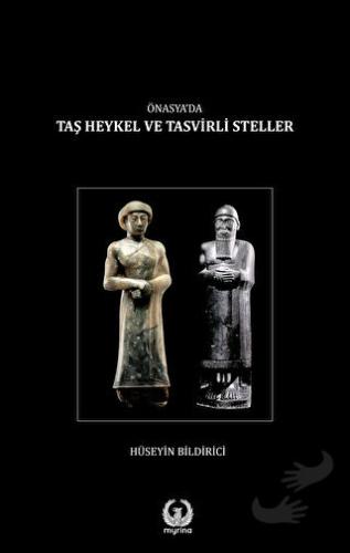 Önasya’da Taş Heykel ve Tasvirli Steller (Ciltli) - Hüseyin Bildirici 